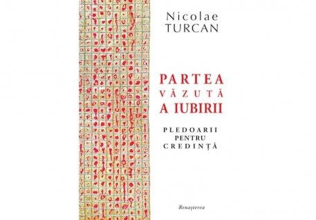 Partea vazuta a iubirii. Pledoarii pentru credinta - Carti.Crestinortodox.ro