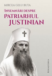Insemnari despre Patriarhul Justinian - Carti.Crestinortodox.ro