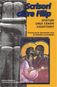 Scrisori catre Filip. Sfaturi unui tanar casatorit - Carti.Crestinortodox.ro