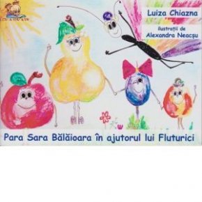 Para Sara Balaioara in ajutorul lui Fluturici - Carti.Crestinortodox.ro