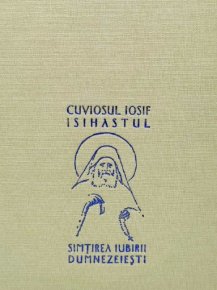Gheron Iosif Isihastul, Simtirea iubirii dumnezeiesti - Carti.Crestinortodox.ro