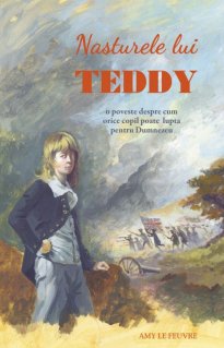 Nasturele lui Teddy - Carti.Crestinortodox.ro