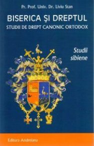Biserica si dreptul. Studii de drept canonic ortodox. Studii sibiene. Volumul X - Carti.Crestinortodox.ro