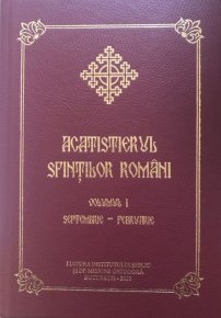 Acatistierul Sfintilor Romani (vol. I) - Carti.Crestinortodox.ro