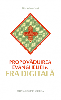 Propovaduirea Evangheliei in era digitala - Carti.Crestinortodox.ro