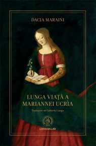 Lunga viata a Mariannei Ucria - Carti.Crestinortodox.ro