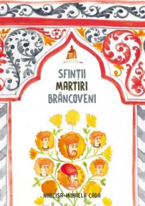 Sfintii Martiri Brancoveni (carte pentru copii) - Carti.Crestinortodox.ro