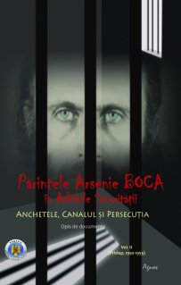 Parintele Arsenie Boca in arhivele securitatii. Opis de documente. Vol. 1 - Carti.Crestinortodox.ro