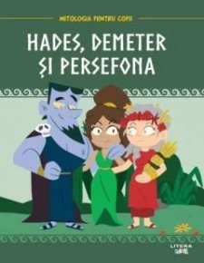 Mitologia. Hades, Demeter si Persefona - Carti.Crestinortodox.ro