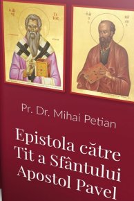 Epistola catre Tit a Sfantului Apostol Pavel - Carti.Crestinortodox.ro