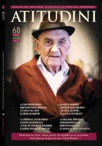 Atitudini - Revista de gandire si traire romaneasca - Nr. 68-2021 - Carti.Crestinortodox.ro