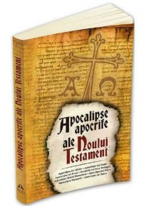 Apocalipse apocrife ale Noului Testament - Carti.Crestinortodox.ro
