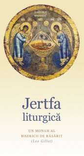 Jertfa liturgica - Carti.Crestinortodox.ro