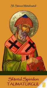 Sfantul Spiridon Taumaturgul - Carti.Crestinortodox.ro
