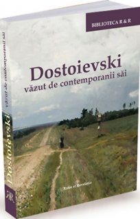 Dostoievski vazut de contemporanii sai - Carti.Crestinortodox.ro