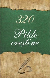 320 Pilde crestine - Carti.Crestinortodox.ro