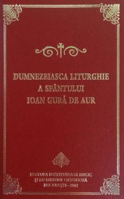 Dumnezeiasca Liturghie a Sfantului Ioan Gura de Aur - Carti.Crestinortodox.ro