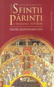 Sfintii Parinti despre responsabilitate - Carti.Crestinortodox.ro