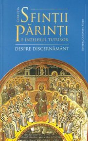 Sfintii Parinti - Despre discernamant - Carti.Crestinortodox.ro
