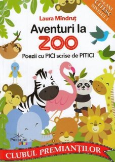 Aventuri la Zoo. Poezii cu pici scrise de pitici (5-6 ani, citesc nivelul 1) - Carti.Crestinortodox.ro