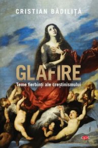Descriere Glafire. Teme fierbinti ale crestinismului - Carti.Crestinortodox.ro