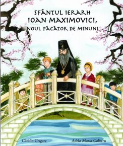 Sfantul ierarh Ioan Maximovici, noul facator de minuni. Editia a doua - Carti.Crestinortodox.ro