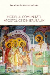 Modelul comunitatii apostolice din Ierusalim - Carti.Crestinortodox.ro