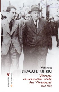 Povesti cu cenacluri vechi din Bucuresti 1880-1954 - Carti.Crestinortodox.ro