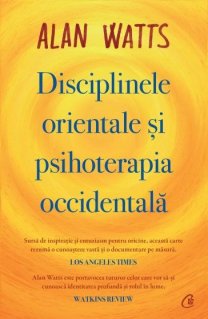 Disciplinele orientale si psihoterapia occidentala - Carti.Crestinortodox.ro