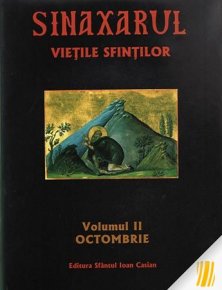 Sinaxarul Vietile Sfintilor Vol. II: Octombrie - Carti.Crestinortodox.ro