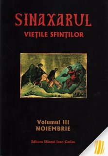 Sinaxarul Vietile Sfintilor Vol. III: Noiembrie - Carti.Crestinortodox.ro