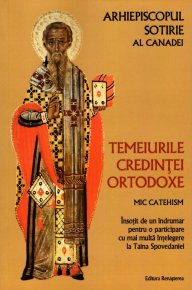 Temeiurile credintei ortodoxe. Mic catehism - Carti.Crestinortodox.ro