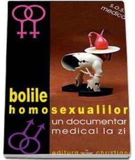 Bolile homosexualilor - un documentar medical la zi - Carti.Crestinortodox.ro