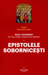 Noul Testament in talcuirea Sfintilor Parinti. Vol. IX - Epistolele Sobornicesti - Carti.Crestinortodox.ro
