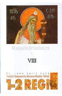 1-2 Regi. Vechiul Testament in talcuirea Sfintilor Parinti - Carti.Crestinortodox.ro