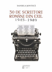 30 de scriitori romani din exil (1945-1989) - Carti.Crestinortodox.ro