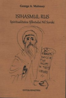Isihasmul rus. Spiritualitatea Sfantului Nil Sorski - Carti.Crestinortodox.ro
