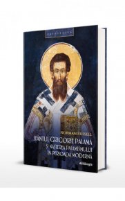 Sfantul Grigorie Palama si nasterea palamismului in perioada moderna (Patristica, Studii 31) - Carti.Crestinortodox.ro