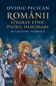 Romanii: stigmat etnic, patrii imaginare - Carti.Crestinortodox.ro
