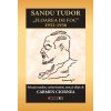 Sandu Tudor - „Floarea de foc” 1932-1936