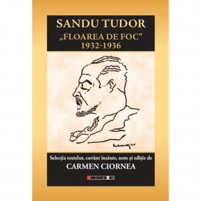 Sandu Tudor - „Floarea de foc” 1932-1936 - Carti.Crestinortodox.ro