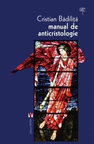 Manual de anticristologie - Carti.Crestinortodox.ro