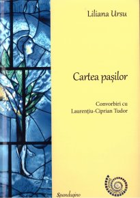 Cartea pasilor - Convorbiri cu Laurentiu Ciprian-Tudor - Carti.Crestinortodox.ro