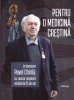 Pentru o medicina crestina - In honorem Pavel Chirila, cu ocazia implinirii varstei de 75 de ani