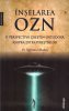 Inselarea OZN - o perspectiva crestin-ortodoxa asupra extraterestrilor