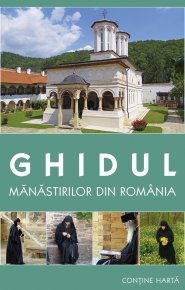 Ghidul manastirilor din Romania - Carti.Crestinortodox.ro