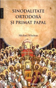 Sinodalitate ortodoxa si primat papal - Carti.Crestinortodox.ro