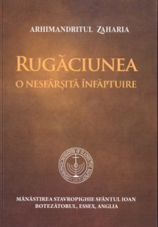 Rugaciunea - o nesfarsita infaptuire - Carti.Crestinortodox.ro