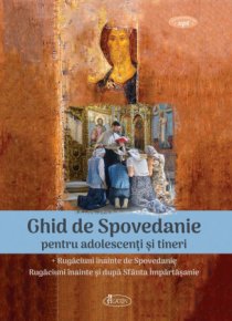 Ghid de Spovedanie pentru adolescenti si tineri - Carti.Crestinortodox.ro