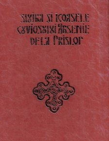 Slujba si icoasele Cuviosului Arsenie de la Prislop - Carti.Crestinortodox.ro